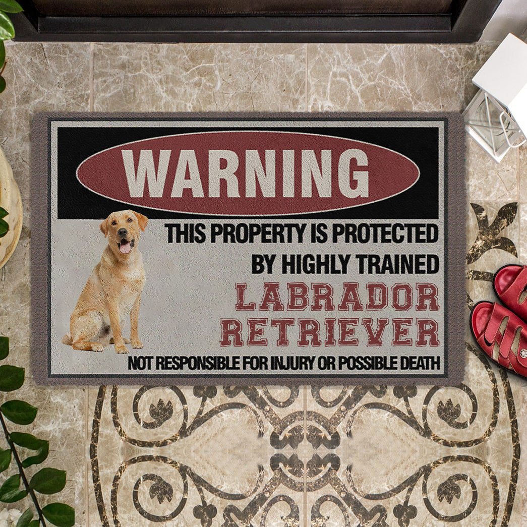 THIS PROPERTY IS PROTECTED BY HIGHLY TRAINED Yellow Labrador Retriever Doormat