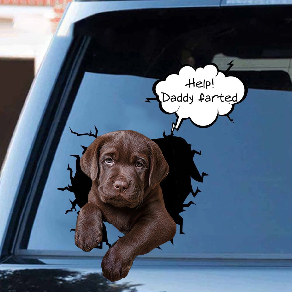 Help! Daddy Farted Labrador Retriever Car/ Door/ Fridge/ Laptop Sticker