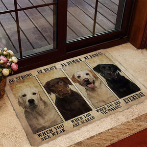 Labrador Be Strong Be Brave Be Humble Be Badass Doormat