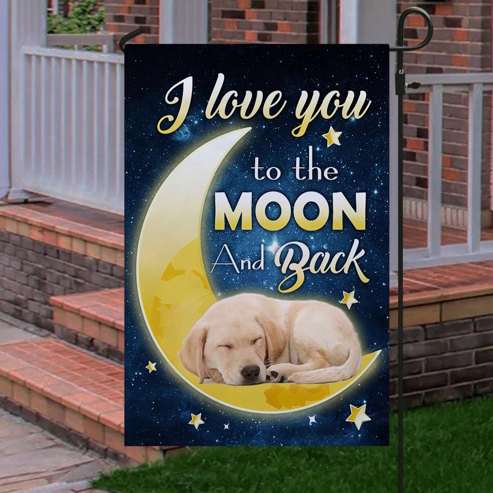 Labrador Retriever I Love You To The Moon And Back Garden Flag