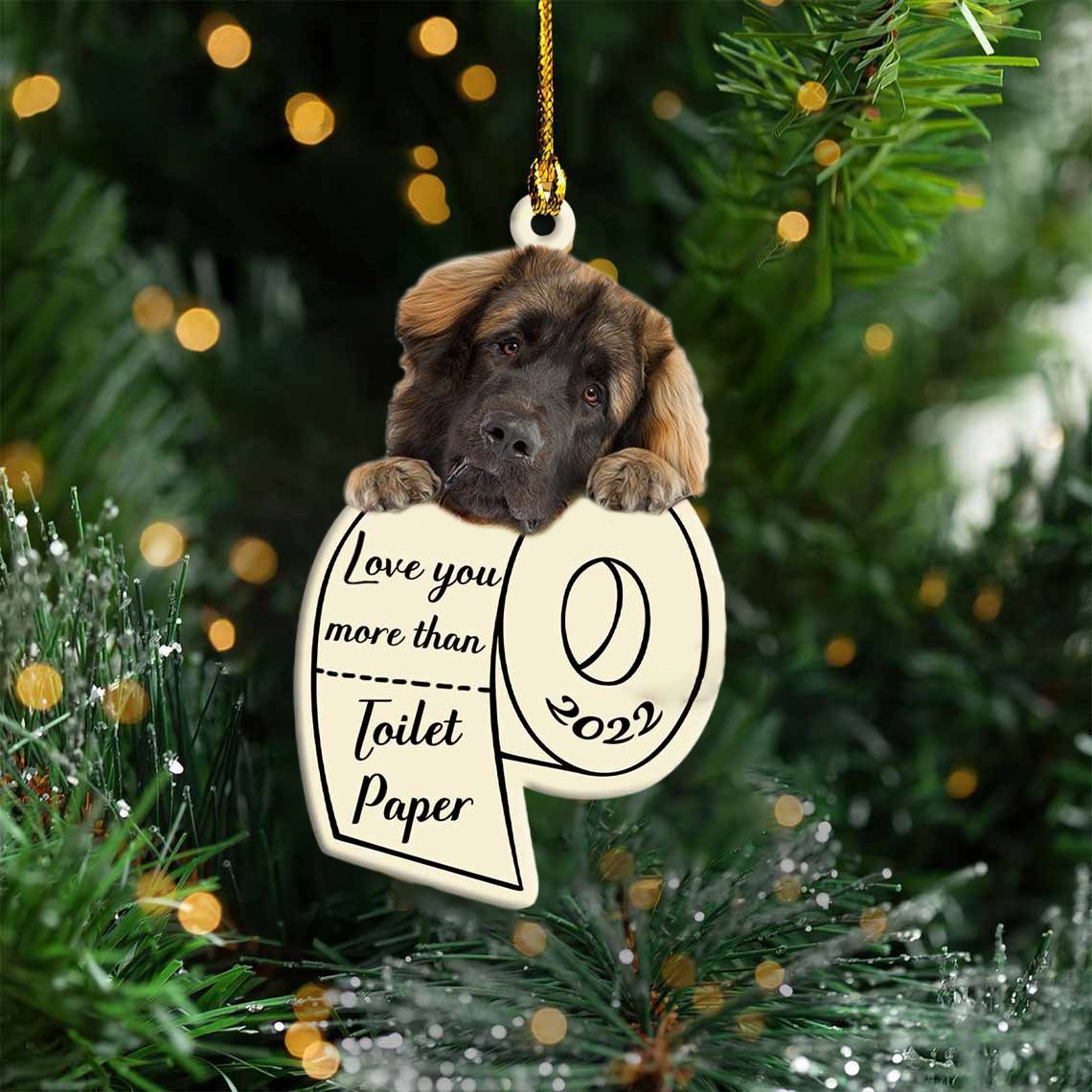 Leonberger Love You More Than Toilet Paper 2022 Hanging Ornament