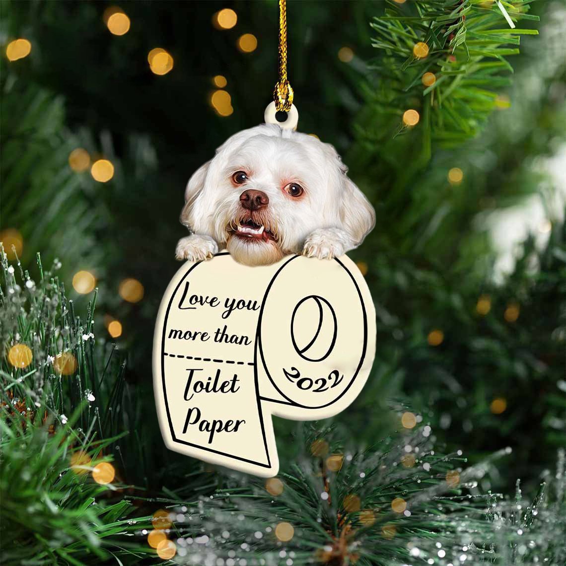 Lhasa Apso Love You More Than Toilet Paper 2022 Hanging Ornament