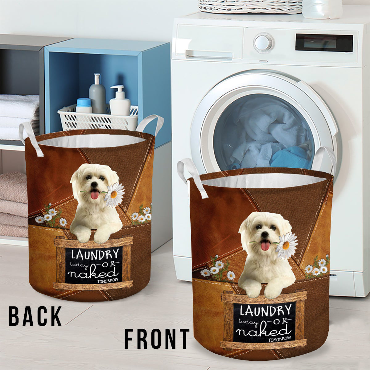 Maltese Laundry Today Or Naked Tomorrow Laundry Basket
