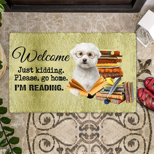 Maltese Doormat-Welcome.Just kidding. Please, go home. I'm Reading.
