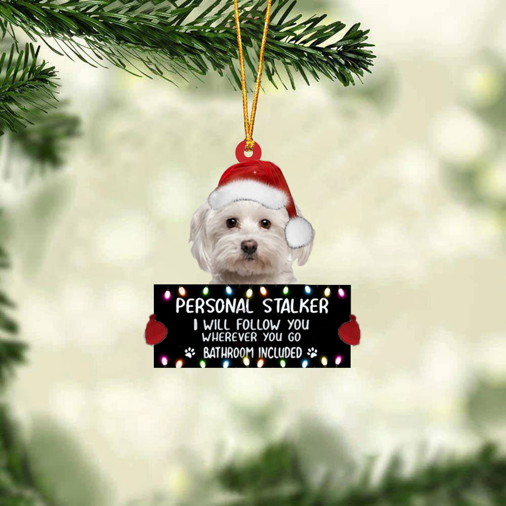 Maltese Personal Stalker Christmas Hanging Ornament