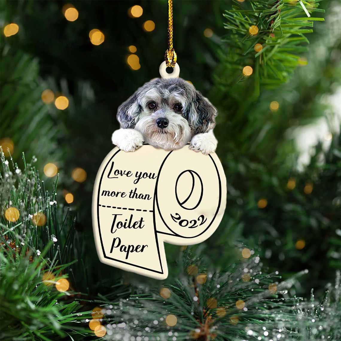 Maltipoo Love You More Than Toilet Paper 2022 Hanging Ornament