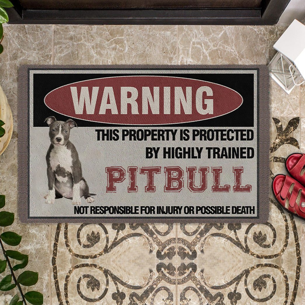 THIS PROPERTY IS PROTECTED BY HIGHLY TRAINED Pitbull Doormat