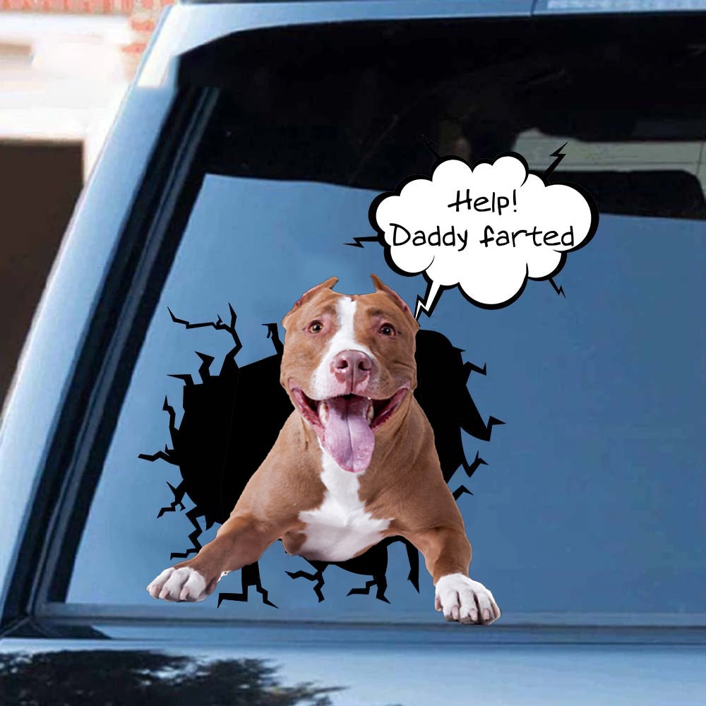 Help! Daddy Farted Pitbull Car/ Door/ Fridge/ Laptop Sticker