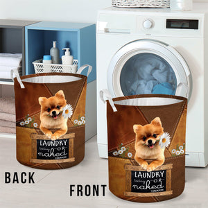 Pomeranian Laundry Today Or Naked Tomorrow Laundry Basket