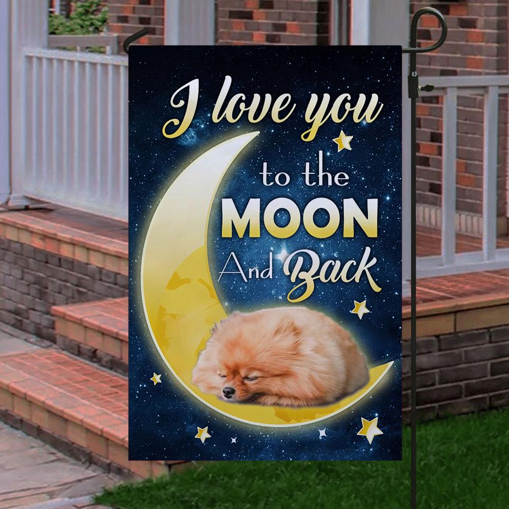 Pomeranian I Love You To The Moon And Back Garden Flag