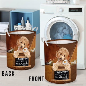 Poodle 2 Laundry Today Or Naked Tomorrow Laundry Basket