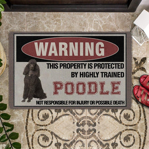THIS PROPERTY IS PROTECTED BY HIGHLY TRAINED Poodle Doormat