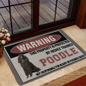 THIS PROPERTY IS PROTECTED BY HIGHLY TRAINED Poodle Doormat