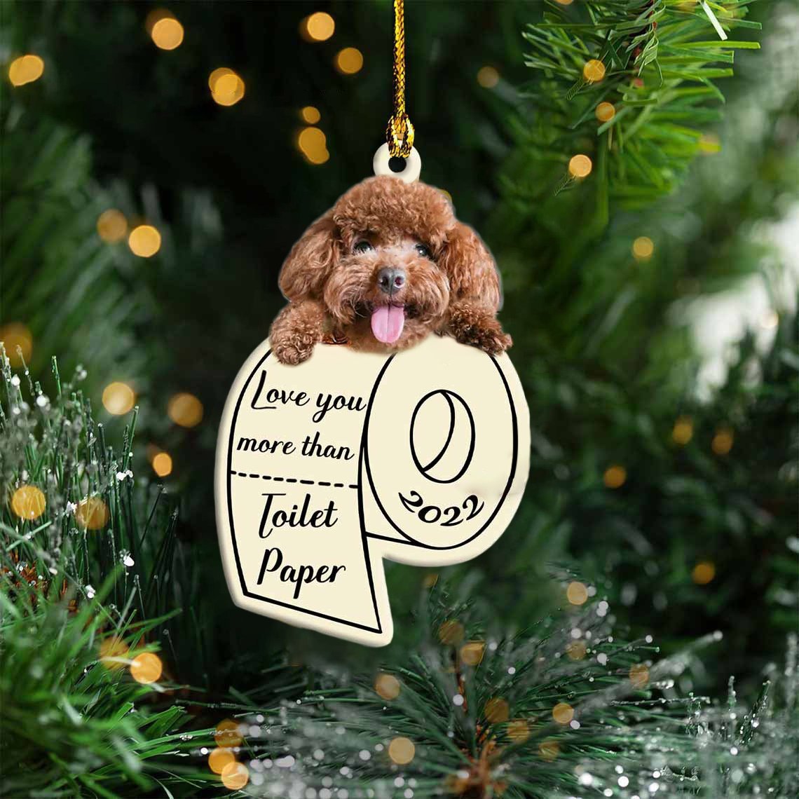 Poodle Love You More Than Toilet Paper 2022 Hanging Ornament