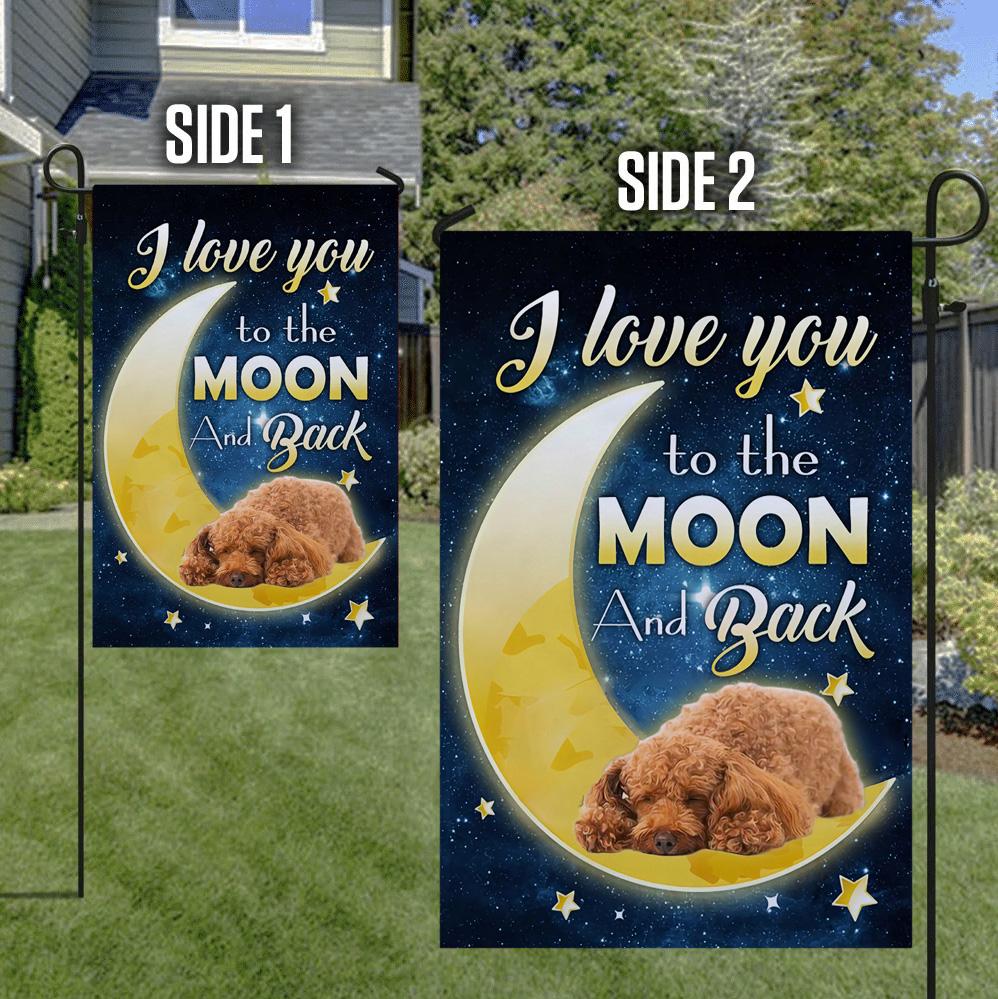 Poodle I Love You To The Moon And Back Garden Flag