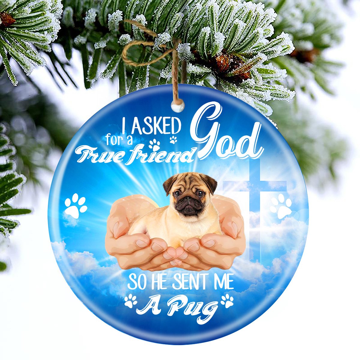 God Send Me A/An Pug 2 Porcelain/Ceramic Ornament