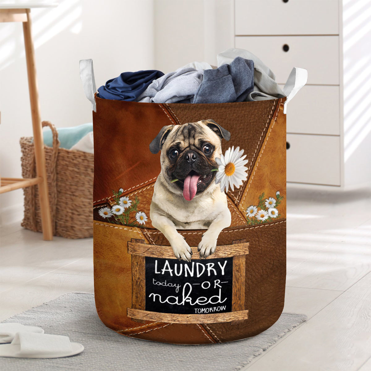 Pug Laundry Today Or Naked Tomorrow Laundry Basket