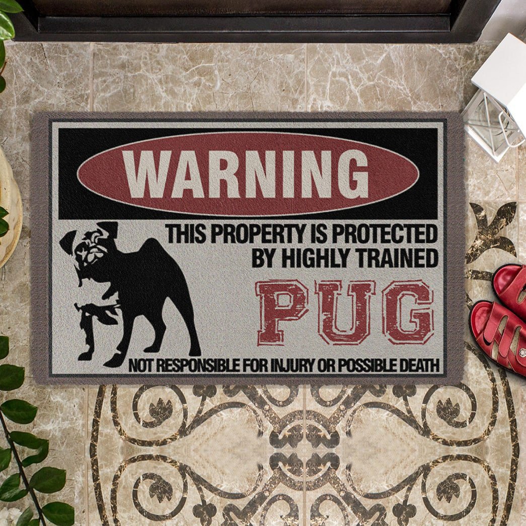 THIS PROPERTY IS PROTECTED BY HIGHLY TRAINED Pug 02 Doormat
