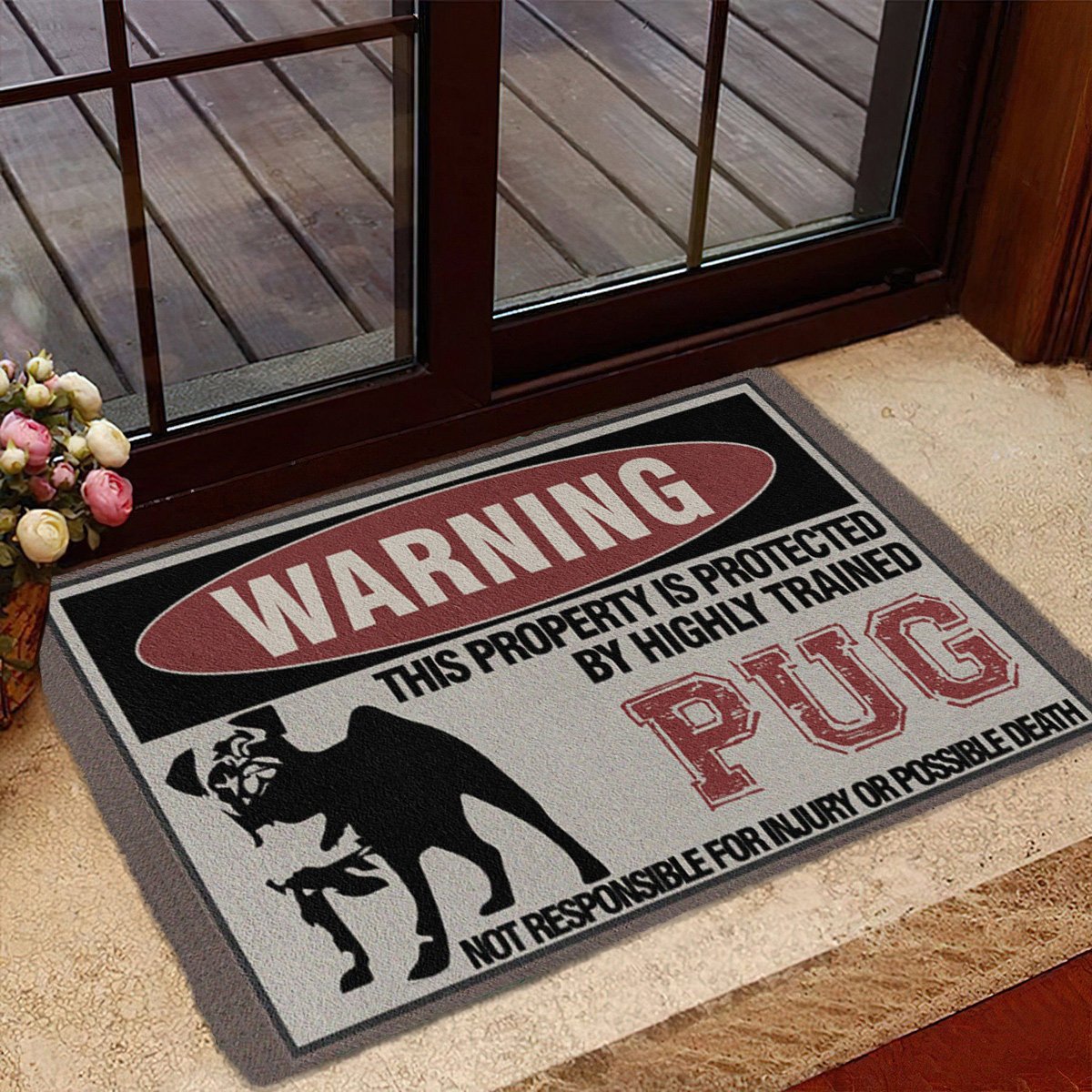 THIS PROPERTY IS PROTECTED BY HIGHLY TRAINED Pug 02 Doormat