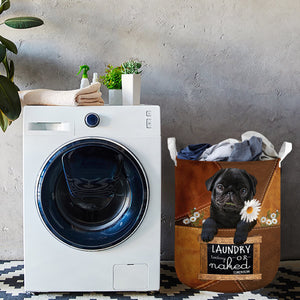 Pug 2 Laundry Today Or Naked Tomorrow Laundry Basket