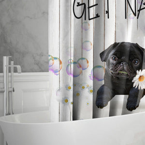 Pug 2 Get Naked Daisy Shower Curtain