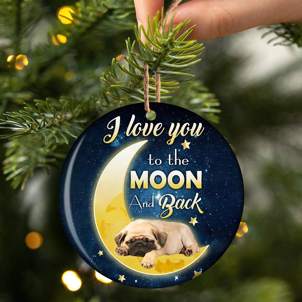 Pug I Love You To The Moon And Back Porcelain/Ceramic Ornament
