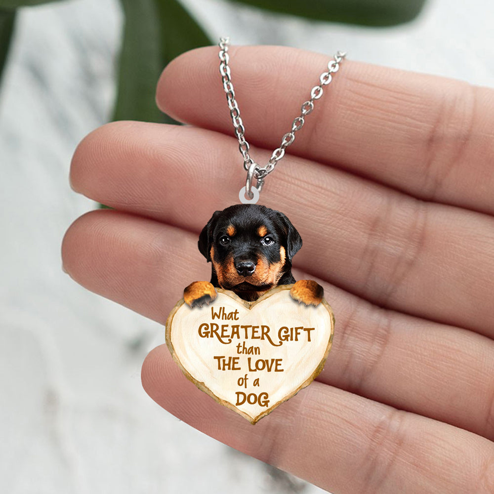 Rottweiler -What Greater Gift Than The Love Of Dog Stainless Steel Necklace