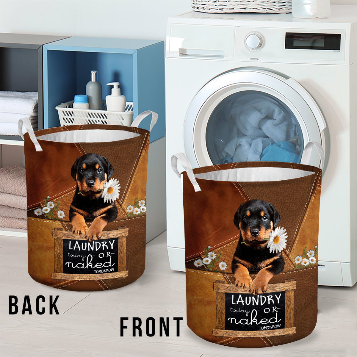 Rottweiler Laundry Today Or Naked Tomorrow Laundry Basket