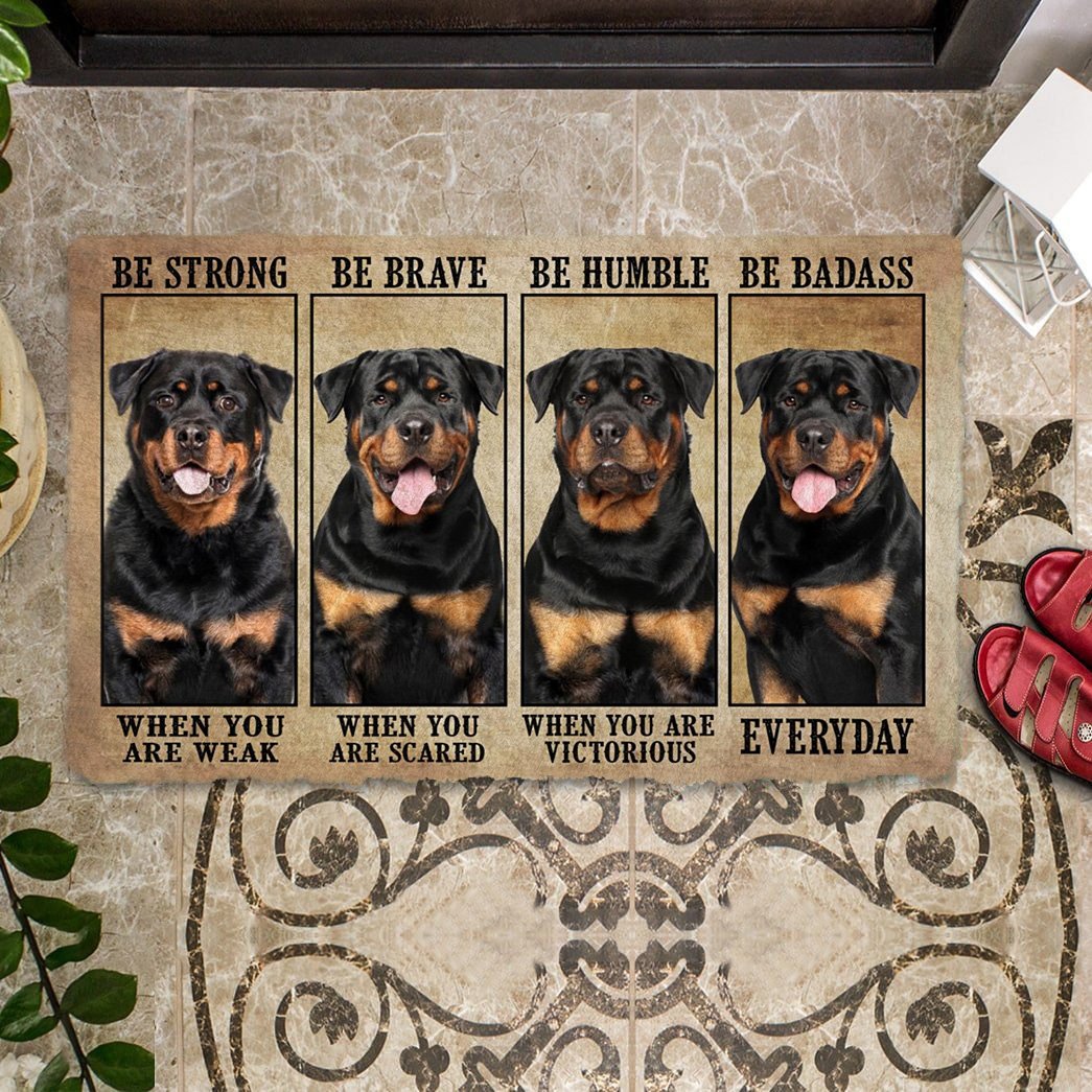 Rottweiler Be Strong Be Brave Be Humble Be Badass Doormat