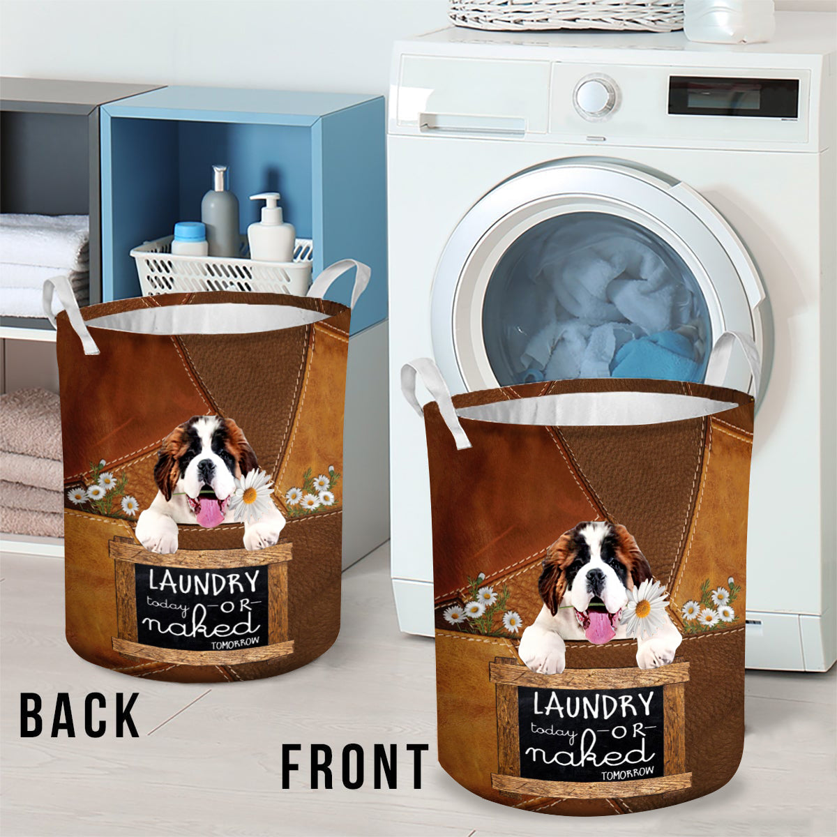 Saint Bernard- Laundry Today Or Naked Tomorrow Laundry Basket