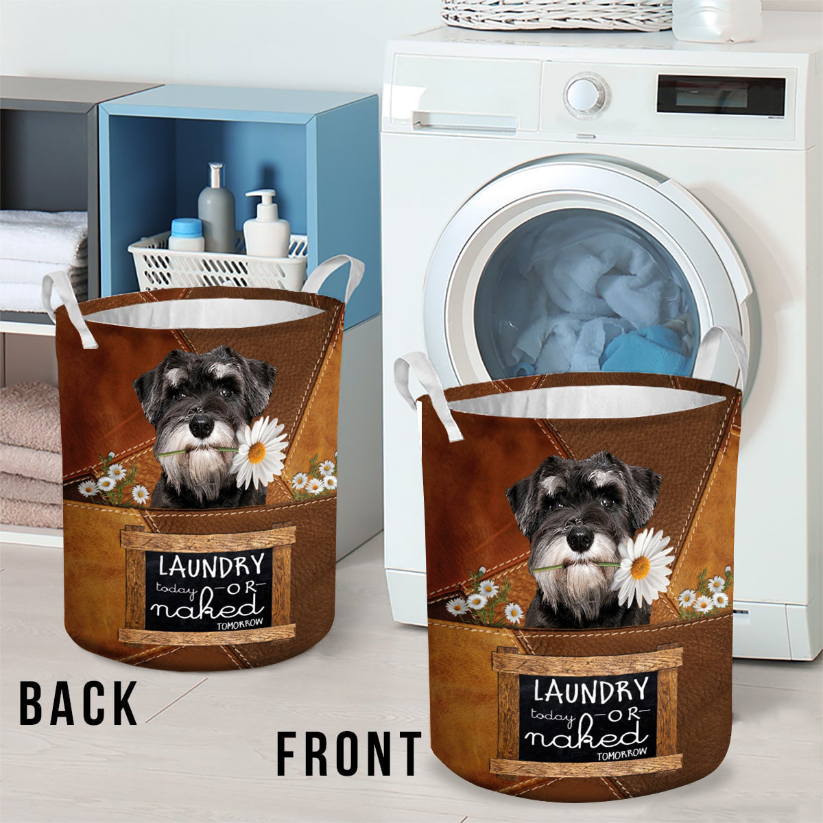Schnauzer Laundry Today Or Naked Tomorrow Laundry Basket