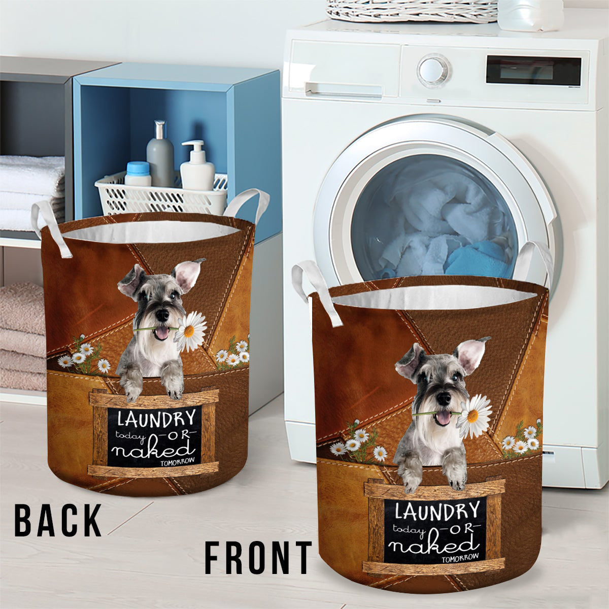 Schnauzer Laundry Today Or Naked Tomorrow Laundry Basket
