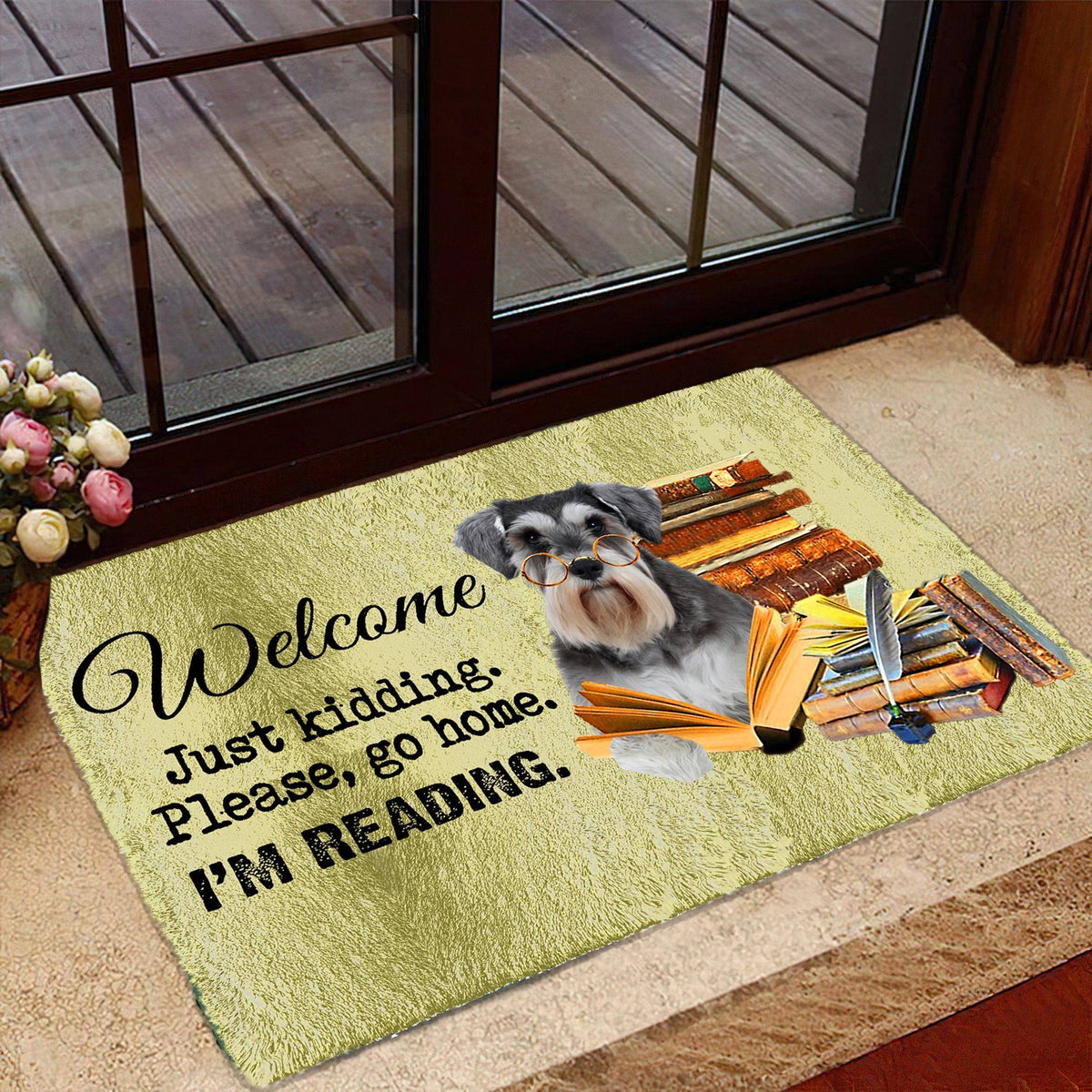 Schnauzer Doormat-Welcome.Just kidding. Please, go home. I'm Reading.
