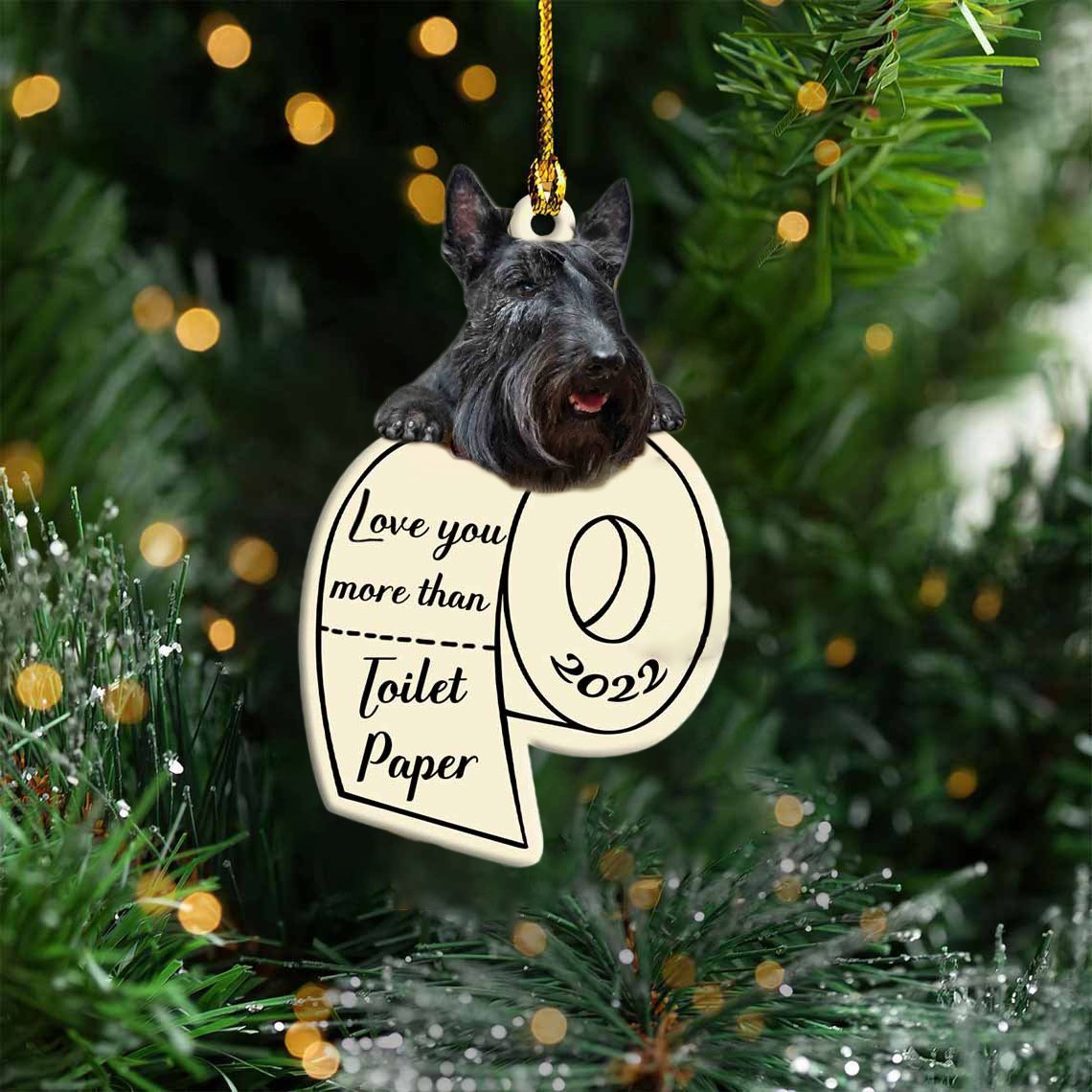 Scottish Terrier Love You More Than Toilet Paper 2022 Hanging Ornament