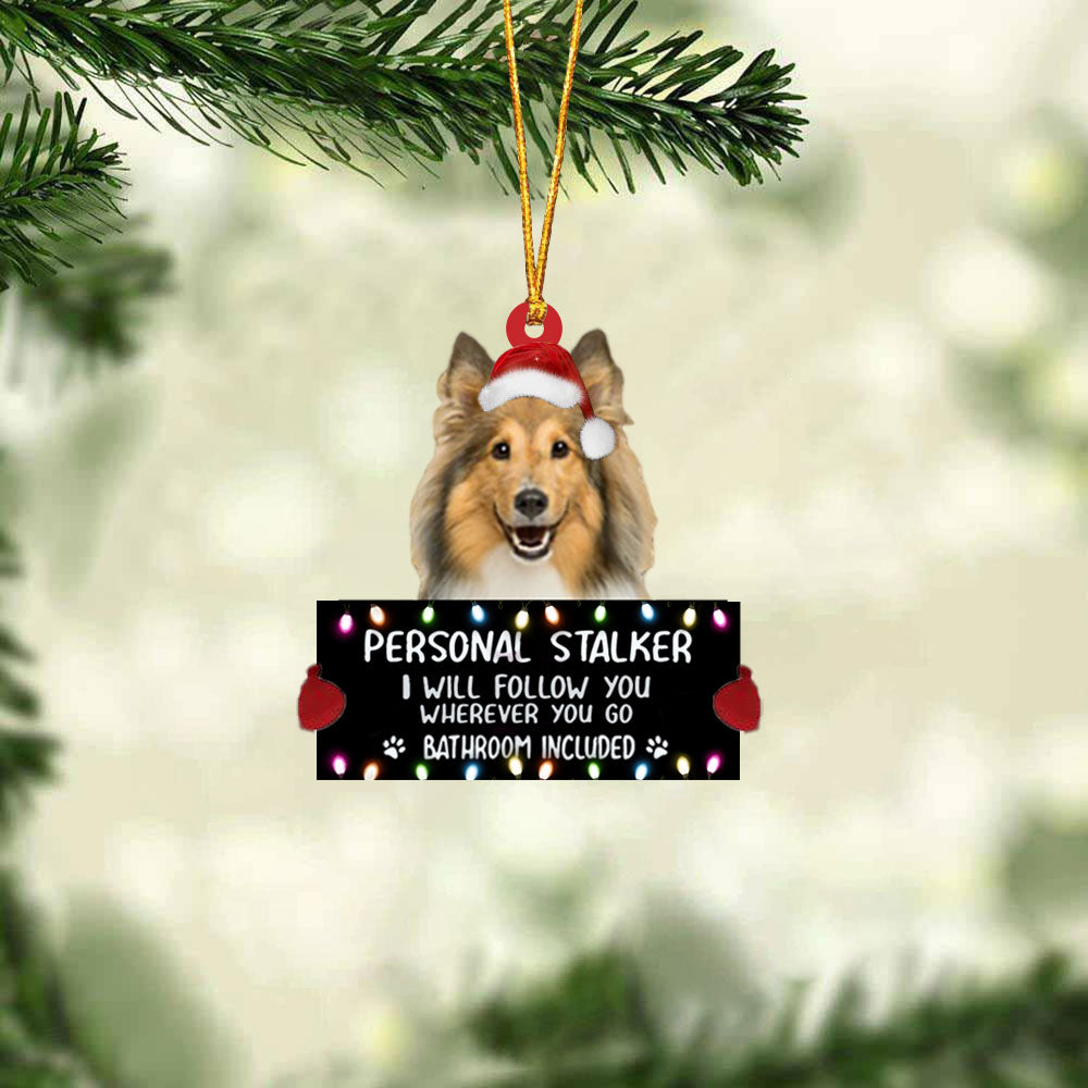Shetland Sheepdog Personal Stalker Christmas Hanging Ornament