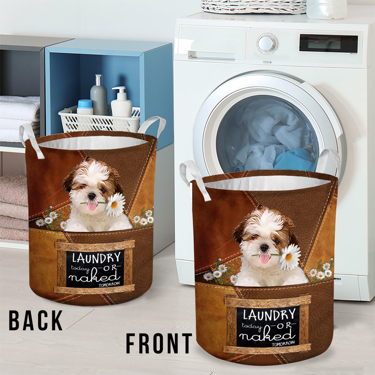 Shih Tzu Laundry Today Or Naked Tomorrow Laundry Basket