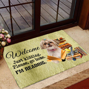 Shih Tzu Doormat-Welcome.Just kidding. Please, go home. I'm Reading.