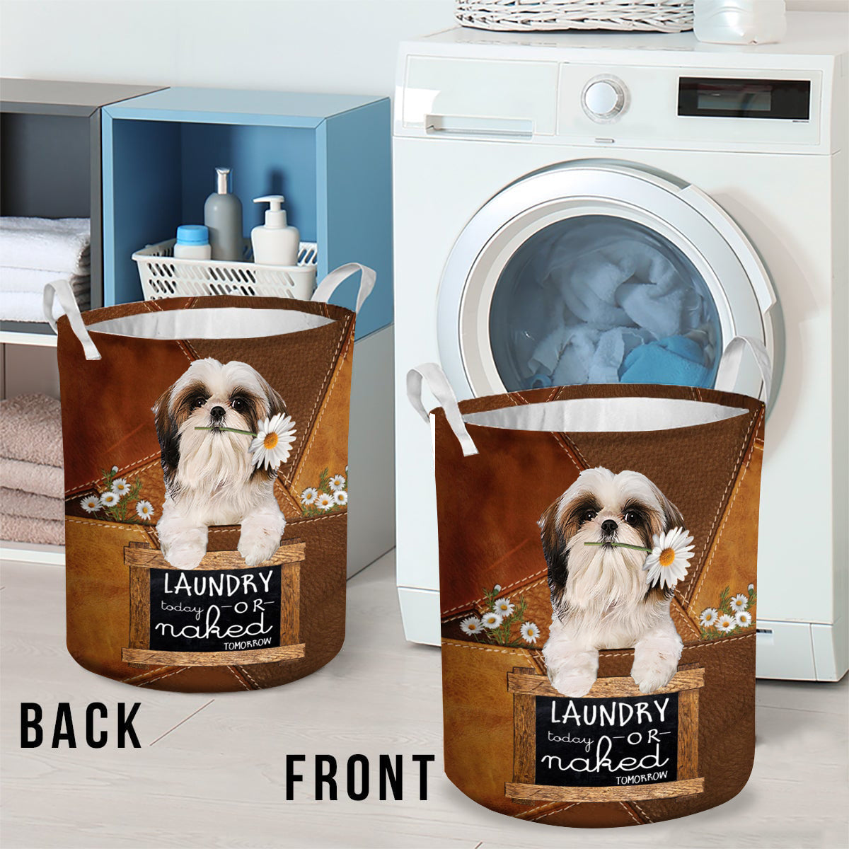 Shih Tzu 2 Laundry Today Or Naked Tomorrow Laundry Basket