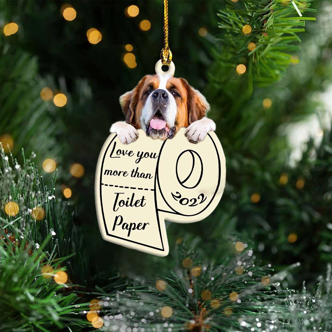 St Bernard Love You More Than Toilet Paper 2022 Hanging Ornament