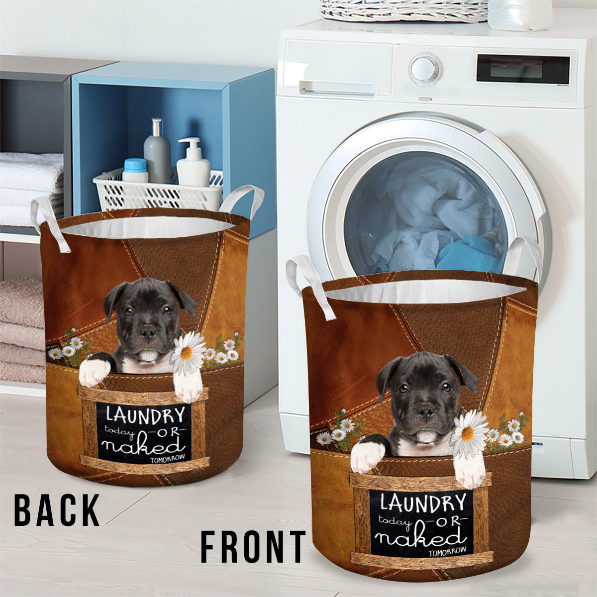 Staffordshire Bull Terrier Laundry Today Or Naked Tomorrow Laundry Basket