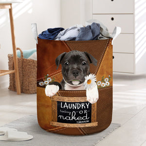 Staffordshire Bull Terrier07 Laundry Today Or Naked Tomorrow Laundry Basket
