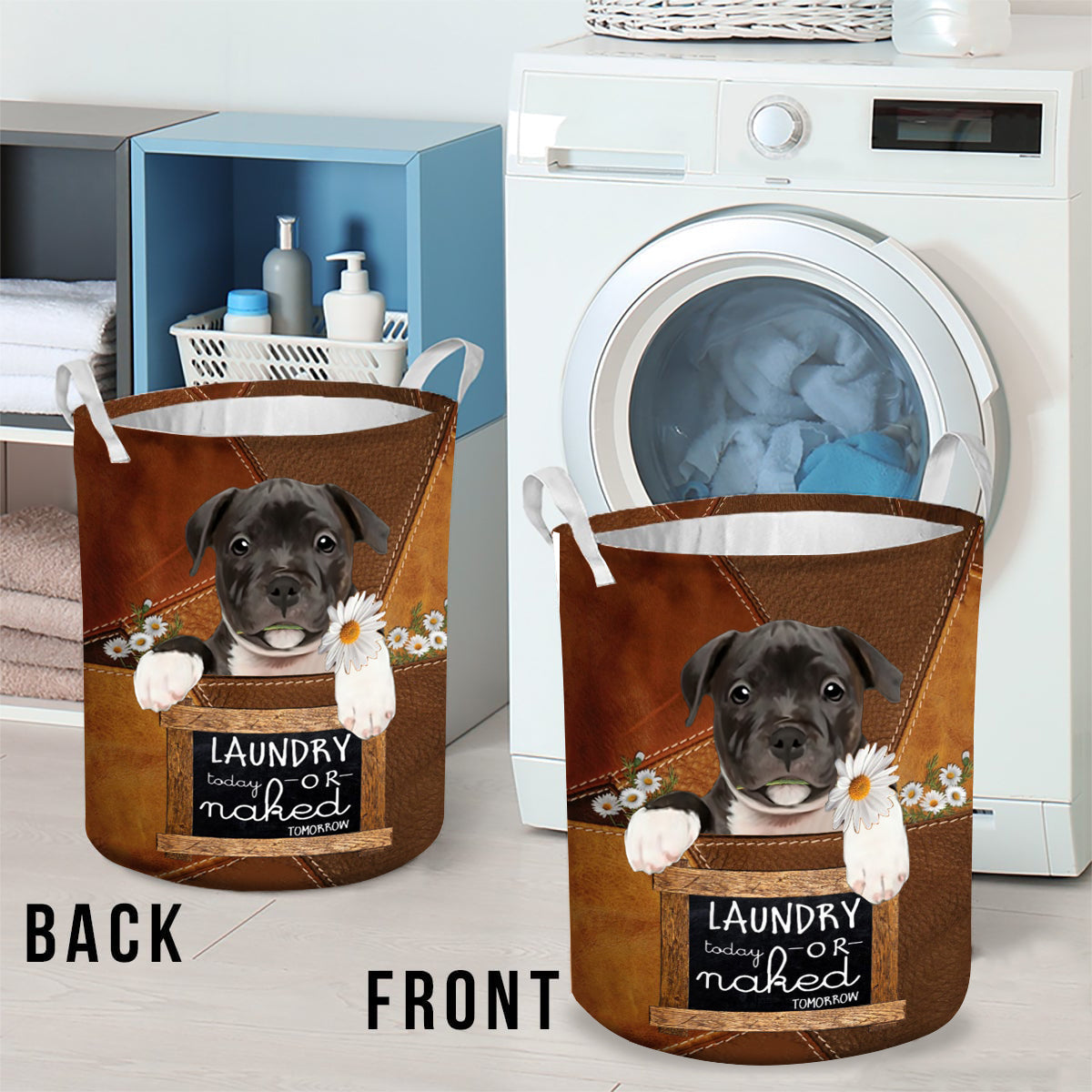 Staffordshire Bull Terrier07 Laundry Today Or Naked Tomorrow Laundry Basket