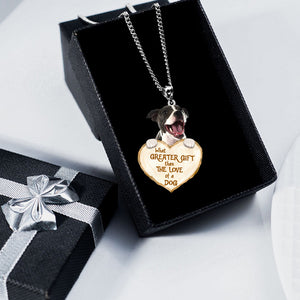 Staffordshire Bull Terrier 1 -What Greater Gift Than The Love Of Dog Stainless Steel Necklace