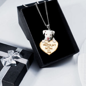 Staffordshire Bull Terrier2 -What Greater Gift Than The Love Of Dog Stainless Steel Necklace