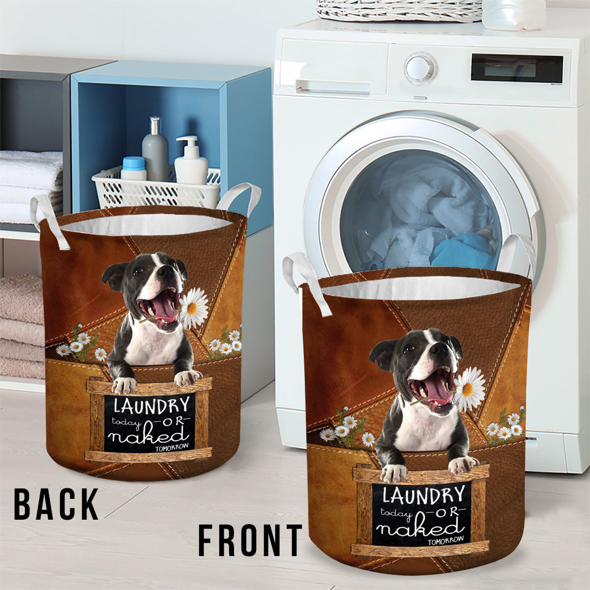 Staffordshire Bull Terrier 2 Laundry Today Or Naked Tomorrow Laundry Basket