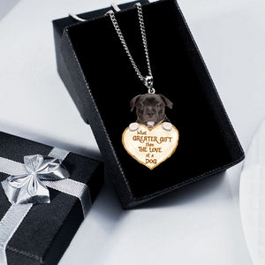 Staffordshire Bull Terrier3 -What Greater Gift Than The Love Of Dog Stainless Steel Necklace