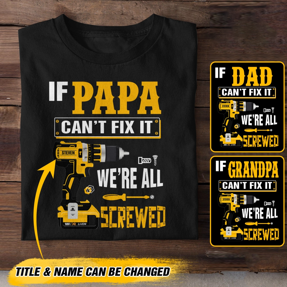 PERSONALIZED IF GRANDPA CAN'T FIX IT POWER TOOL TSHIRT