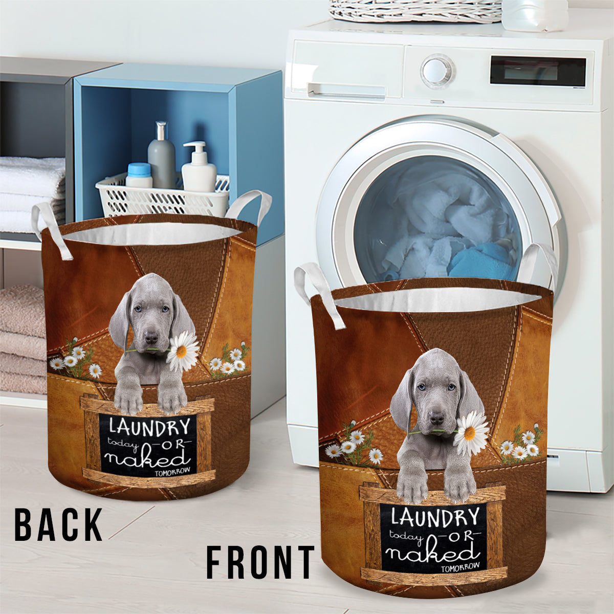 Weimaraner02 Laundry Today Or Naked Tomorrow Laundry Basket