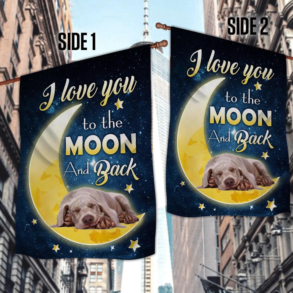 Weimaraner I Love You To The Moon And Back Garden Flag