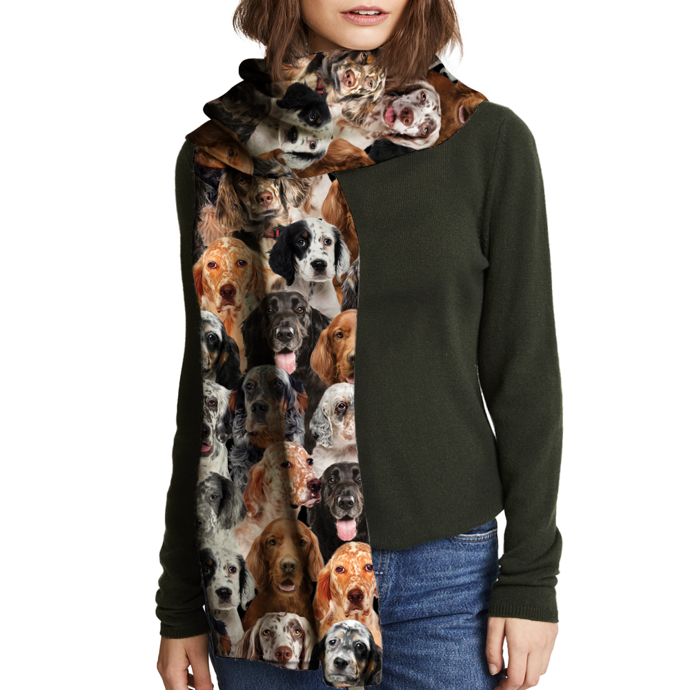 You Will Have A Bunch Of English Setters - Scarf V1